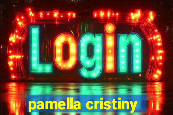 pamella cristiny